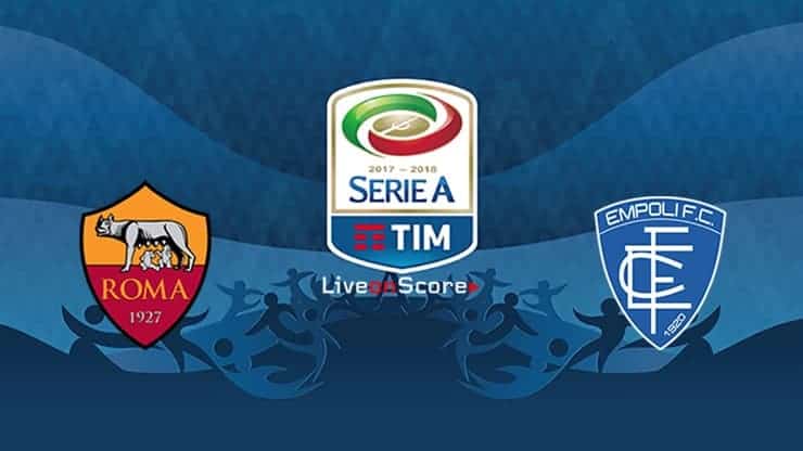 Soi kèo AS Roma vs Empoli 12/3/2019 Serie A – VĐQG Ý