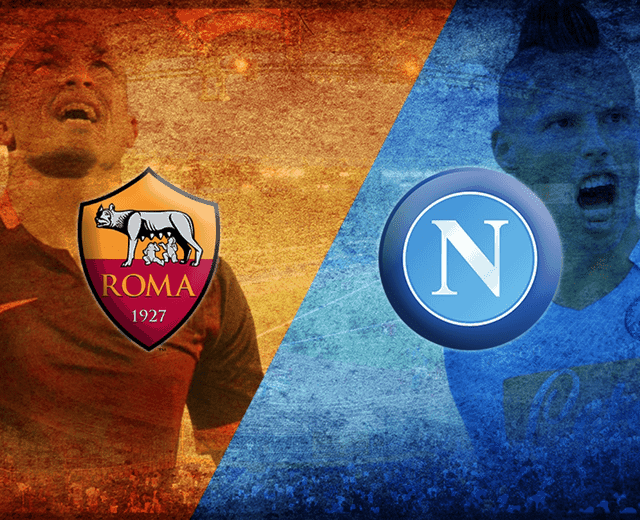 Soi kèo Roma vs Napoli 31/3/2019 Serie A – VĐQG Ý