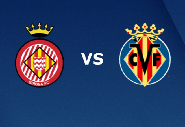 Soi kèo Girona vs Villarreal 14/4/2019 – La Liga Tây Ban Nha