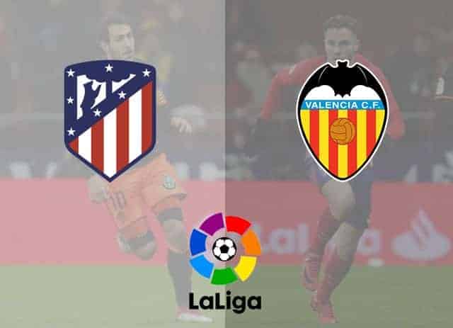 Soi kèo Atletico Madrid vs Valencia 25/4/2019 – La Liga Tây Ban Nha