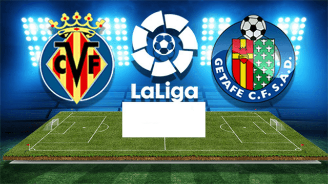 Soi kèo Getafe vs Villarreal 18/5/2019 – La Liga Tây Ban Nha