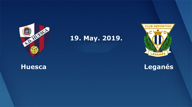 Soi kèo Huesca vs Leganés 19/5/2019 – La Liga Tây Ban Nha