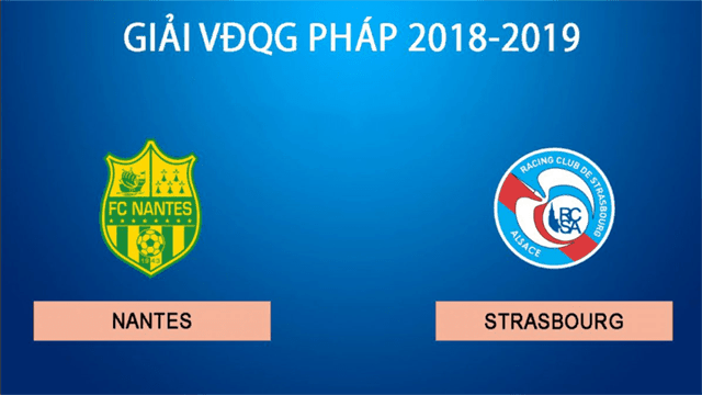 Soi kèo nhà cái Nantes vs Strasbourg 25/5/2019 Ligue 1 - VĐQG Pháp - Nhận định