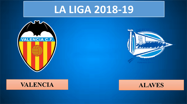 Soi kèo nhà cái Valencia vs Alaves 12/5/2019 - La Liga Tây Ban Nha - Nhận định