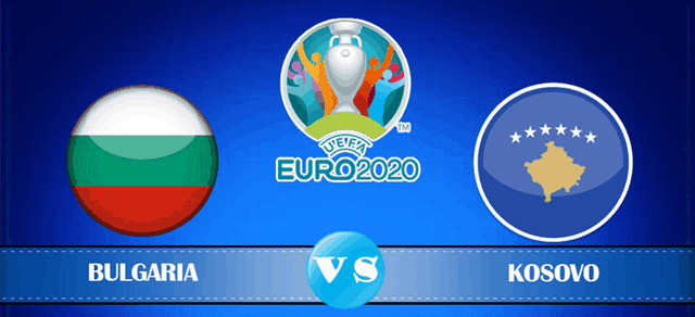 Soi kèo Bulgaria vs Kosovo 11/6/2019 – Vòng loại EURO 2020