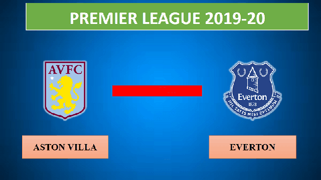 Soi kèo Aston Villa vs Everton 24/8/2019 – Ngoại Hạng Anh