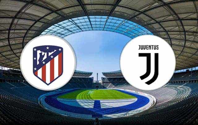 Soi kèo Atletico Madrid vs Juventus 10/8/2019 – IC Cup 2019