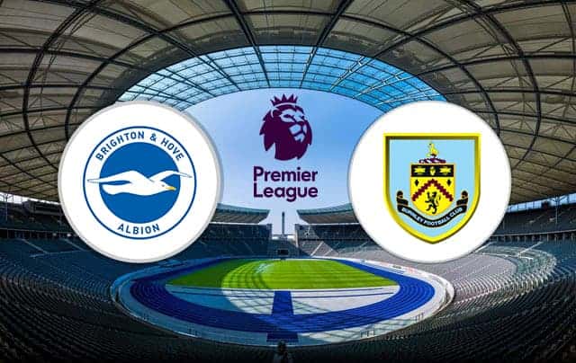 Soi kèo Brighton vs Burnley 14/9/2019 – Ngoại Hạng Anh