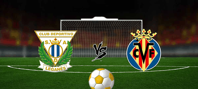 Soi kèo Leganes vs Villarreal 14/9/2019 – La Liga Tây Ban Nha