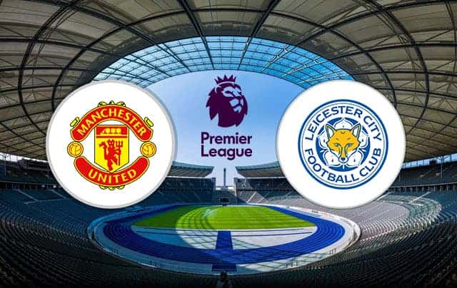 Soi kèo Man Utd vs Leicester 14/9/2019 – Ngoại Hạng Anh